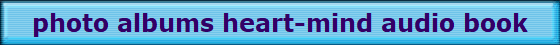 photo albums heart-mind audio book